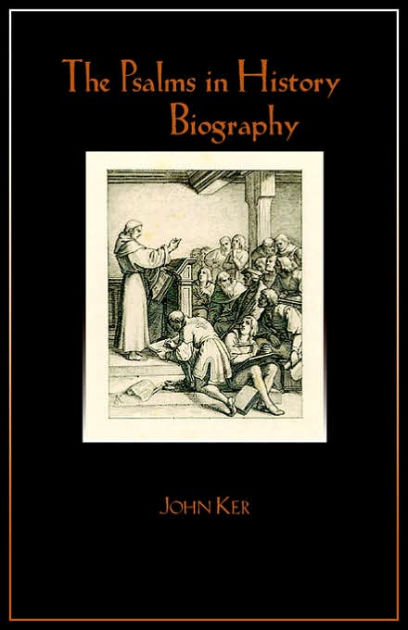 Cover of The Psalms in History and Biography by John Ker